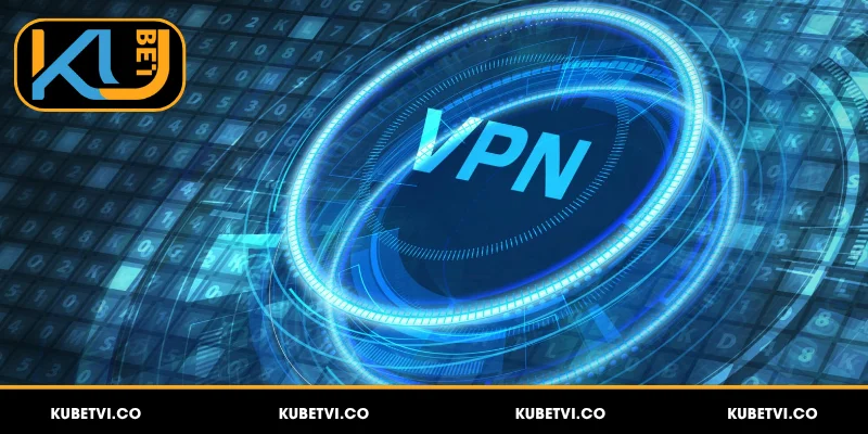 VPN Vào Kubet - Hướng Dẫn Cài Đặt Nhanh Gọn, Đơn Giản 3 Top VPN miễn phí, chất lượng đáng trải nghiệm